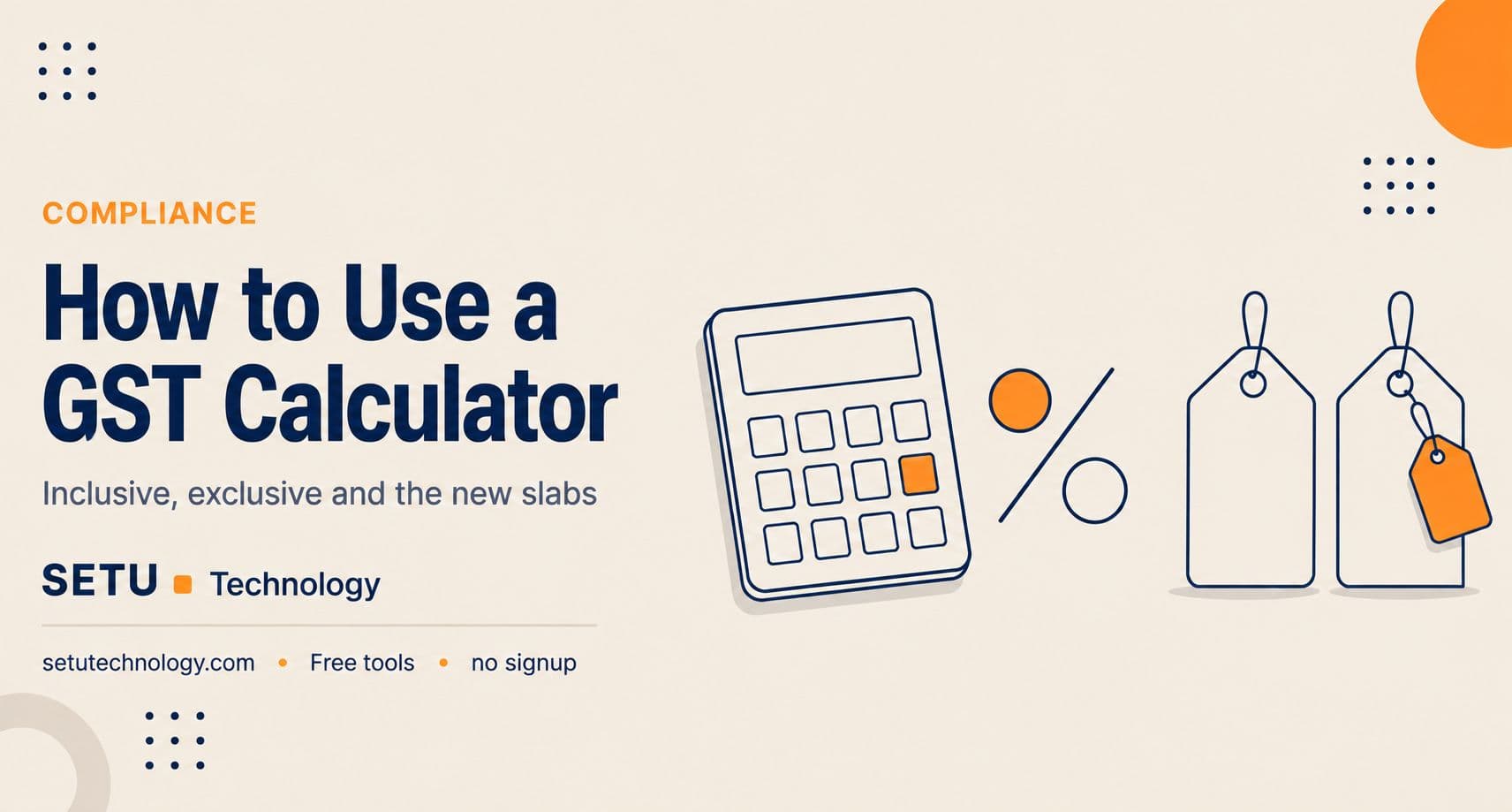 How to Use a GST Calculator in 2026: Inclusive, Exclusive and the New Slabs