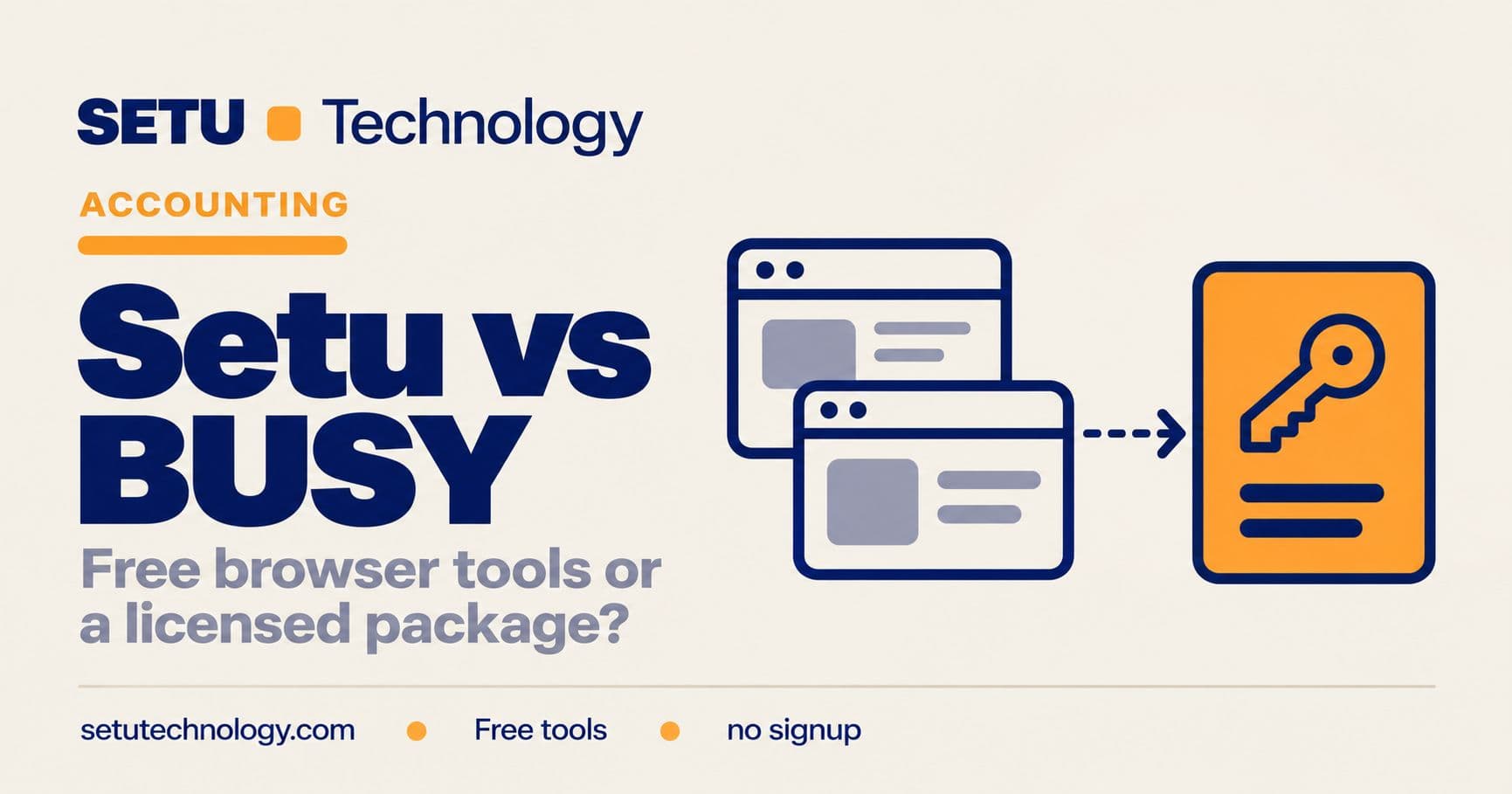 Setu vs BUSY Accounting Software: Free Browser Tools or a Licence in 2026?
